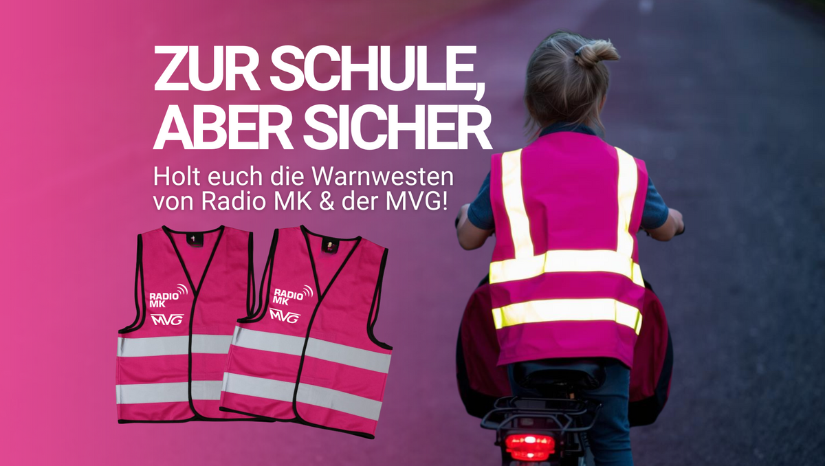 Ein Kind mit pinker Warnweste dazu der Text: Zur Schule aber sicher - holt euch die Warnweste von Radio MK und der MVG