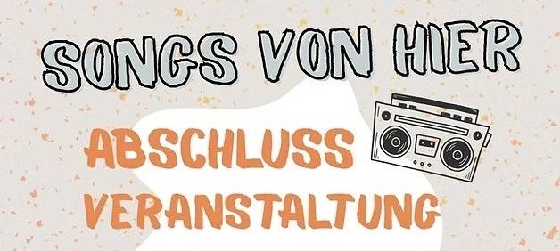 Projekt "Songs von hier" endet am Samstag